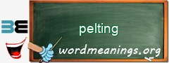 WordMeaning blackboard for pelting